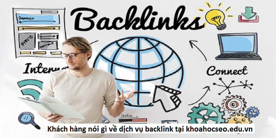 Khách hàng nói gì về dịch vụ backlink tại khoahocseo.edu.vn